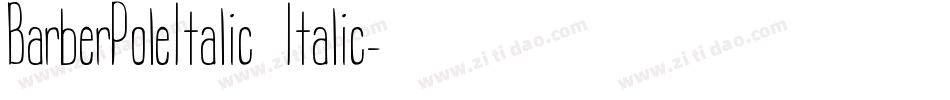 BarberPoleItalic Italic字体转换